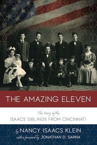 The Amazing Eleven The Story of the Isaacs Siblings from Cincinnati