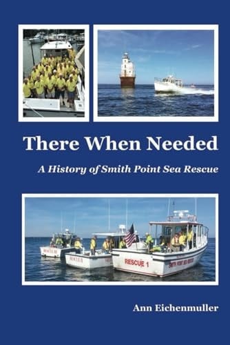 There When Needed A History of Smith Point Sea Rescue