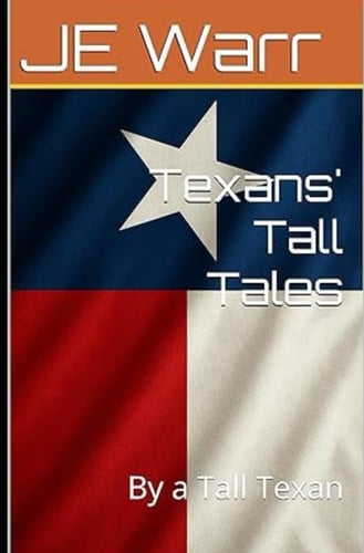 Texans' Tall Tales - By a Tall Texan