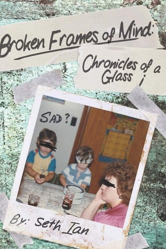Broken Frames of Mind Chronicles of a Glass i