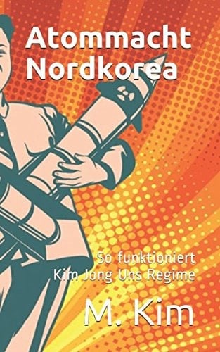 Atommacht Nordkorea So Funktioniert Kim Jong Uns Regime