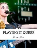 Playing It Queer