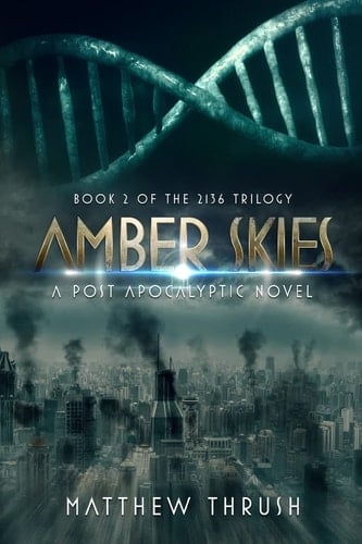 Amber Skies A 2136 Novel