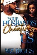 Your Husband's Cheating on Us