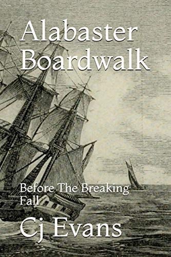 Alabaster Boardwalk Before the Breaking Fall