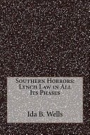 Southern Horrors Lynch Law in All Its Phases