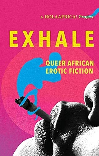 Exhale Queer African Erotic Fiction