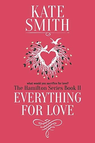 Everything For Love