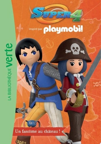 Playmobil - Super 4 - 06 - Un fantôme au château !