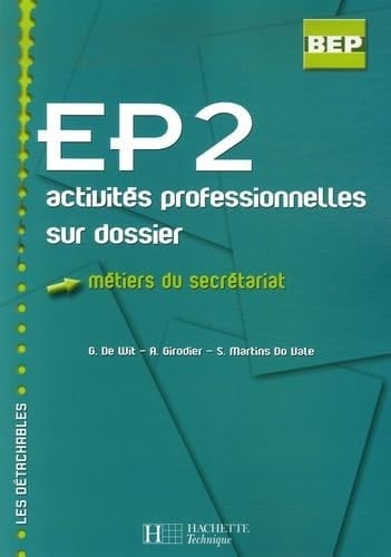 EP2, activités professionnelles sur dossier - BEP, métiers du secrétariat
