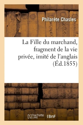 La Fille Du Marchand, Fragment de la Vie Privée, Imité de l'Anglais