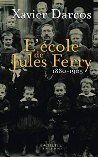 L'école de Jules Ferry 1880-1905