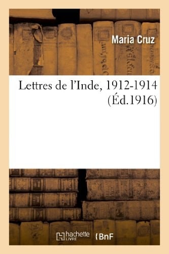 Lettres de l'Inde, 1912-1914