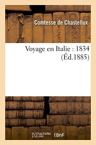 Voyage En Italie: 1834