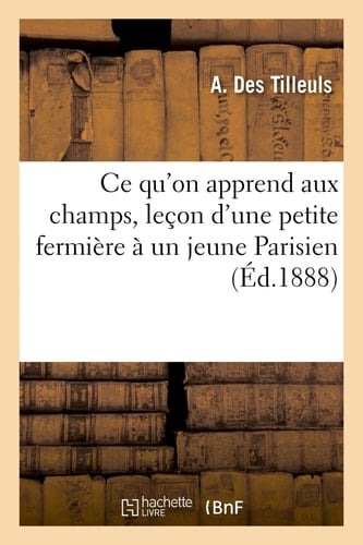 CE Qu'on Apprend Aux Champs, Leçon d'Une Petite Fermière À Un Jeune Parisien