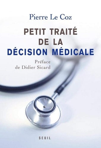 Petit traité de la décision médicale un nouveau cheminement au service des patients