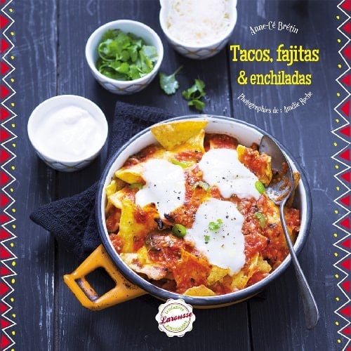 Tacos, fajitas, enchiladas & Cie