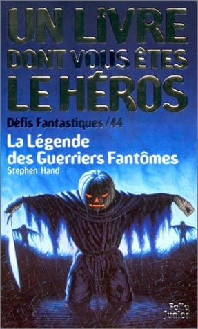 Defis Fantastiques Tome 44 : La Legende Des Guerriers Fantomes
