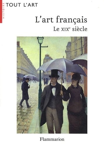 L'art français Le XIXe siècle (1819-1905)