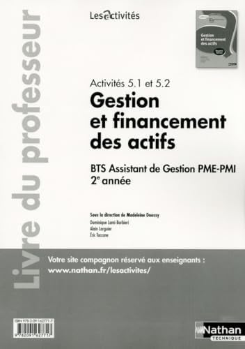 Activités 5.1 et 5.2 Gestion et financement des actifs BTS Assistant de Gestion Livre du professeur