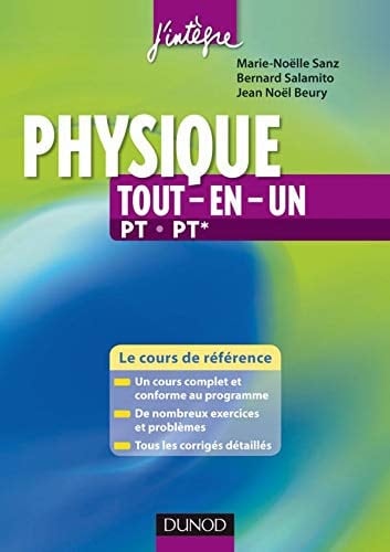 Physique tout en un PT-PT* : cours et exercices corrigés Le cours de référence