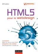 HTML5 pour le Webdesign Conception, mise en œuvre des CSS, intégration des médias, développement JavaScript