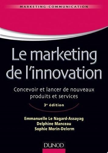 Le marketing de l'innovation - 3e édition
