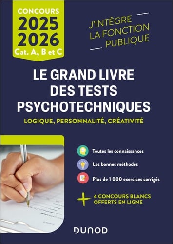 Le grand livre des tests psychotechniques de logique, de personnalité et de créa Catégories A, B et C