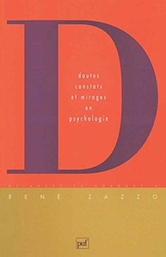 Doutes, constats et mirages en psychologie: Melanges en hommage