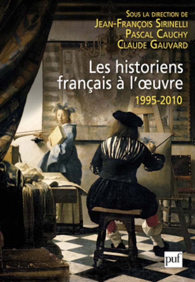 Les historiens français à l'oeuvre 1995-2010