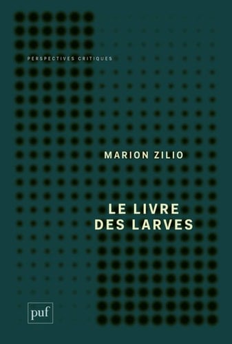 Le livre des larves comment nous sommes devenus nos proies