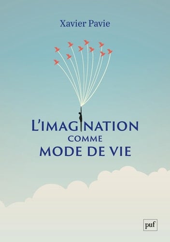 L'imagination comme mode de vie