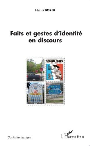 Faits et gestes d'identité en discours