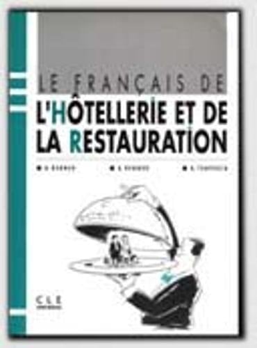 LE FRANCAIS DE L'HOTELLERIE ET DE LA RESTAURATION LIVRE DE L'ELEVE