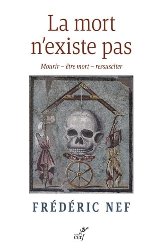 La mort n'existe pas mourir, être mort, ressusciter