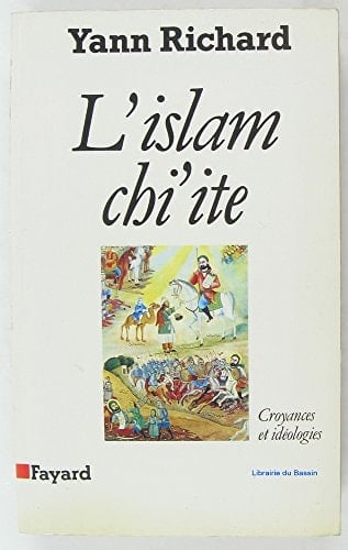 L'Islam chi'ite croyances et idéologies