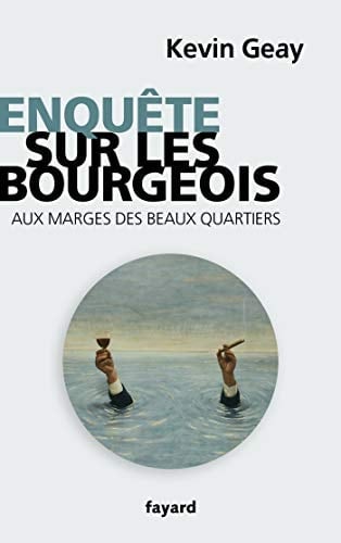 Enquête sur les bourgeois aux marges des beaux quartiers