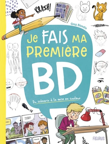 Je fais ma première BD Du scénario à la mise en couleur