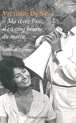 Ma chère Emi, il est cinq heures du matin... Lettres de tournages