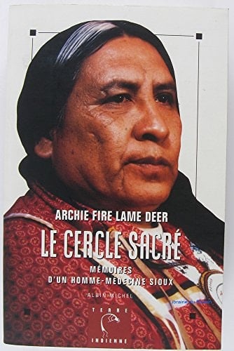 Le cercle sacré mémoires d'un homme-médecine sioux