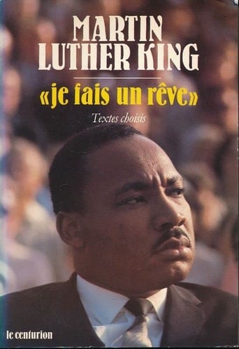 Je fais un rêve les grands textes du pasteur noir