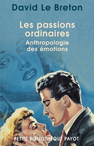 Les passions ordinaires anthropologie des émotions