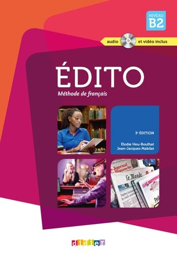 Edito méthode de français. Niveau B2