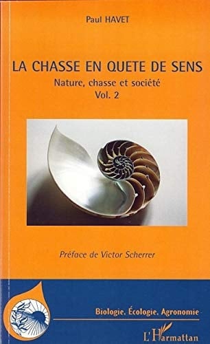 Nature, chasse et société: La chasse en quête de sens