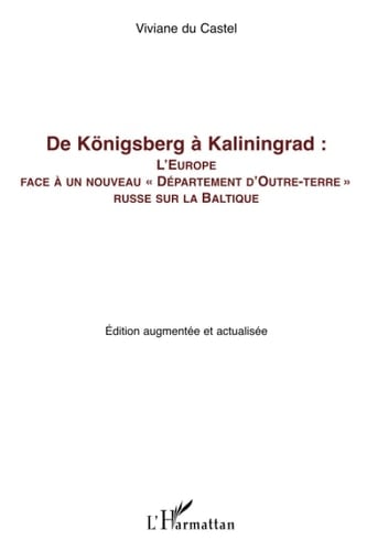 De Königsberg à Kaliningrad l'Europe face à un nouveau "département d'outre-terre" russe sur la Baltique