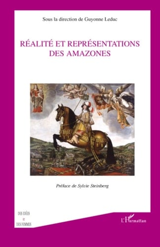 Réalité et représentations des amazones