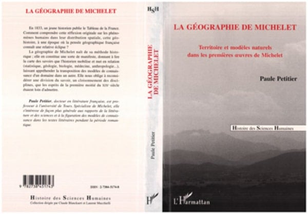 La géographie de Michelet Territoire et modèles naturels dans les premières oeuvres de Michelet
