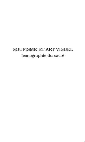 SOUFISME ET ART VISUEL Iconographie du sacré