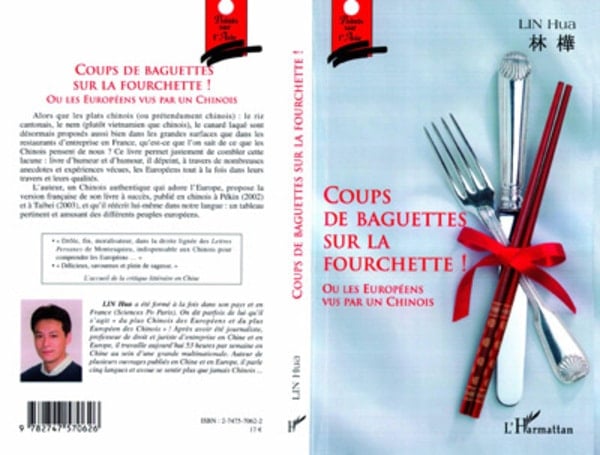 Coups de baguettes sur la fourchette ! Ou les Européens vus par un chinois