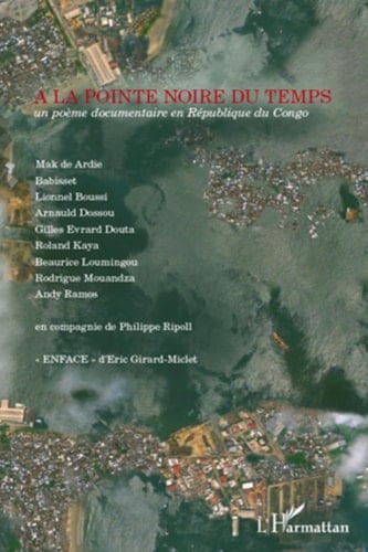 A la pointe noire du temps un poème documentaire en République du Congo